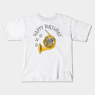 French Horn Happy Birthday Hornist Brass Musician Kids T-Shirt